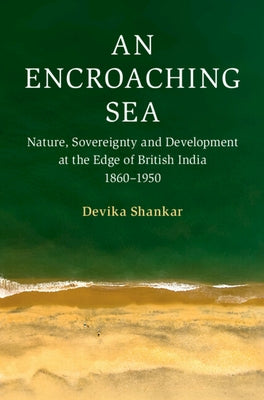 An Encroaching Sea by Shankar, Devika