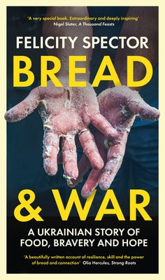 Bread and War by Spector, Felicity