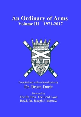 An Ordinary of Arms vol. III 1971-2017 by Durie, Bruce