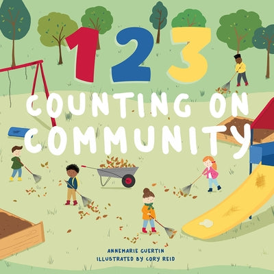 123 Counting on Community: A Board Book by Guertin, Annemarie Riley