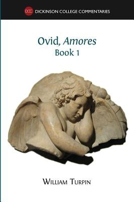 Ovid, Amores (Book 1) by Turpin, William