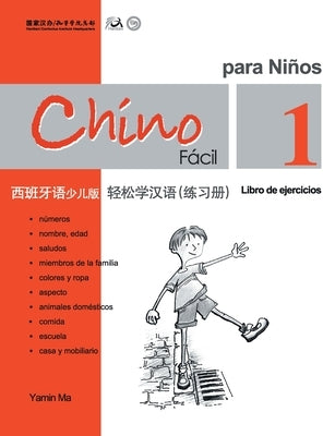 Chino Facil Para Ninos (1) de ejercicios (Spanish - simplified character Edition)轻松学汉语（西班Ĥ by 马亚敏