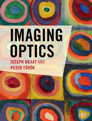 Imaging Optics by Braat, Joseph