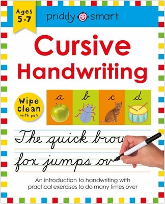 Wipe Clean Workbook: Cursive Handwriting: Ages 5-7; Wipe-Clean with Pen by Priddy, Roger