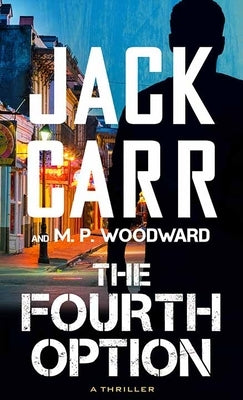 The Fourth Option: The Fourth Option by Carr, Jack