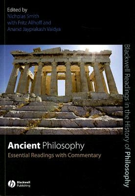 Ancient Philosophy: Essential Readings with Commentary by Smith, Nick