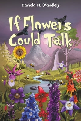 If Flowers Could Talk by Standley, Daniela M.