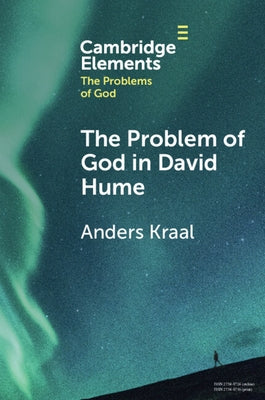 The Problem of God in David Hume by Kraal, Anders