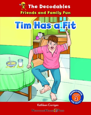 Tim Has a Fit by Corrigan, Kathleen