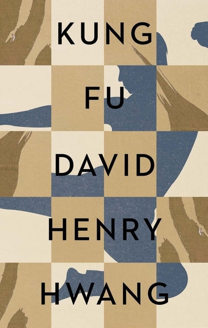 Kung Fu by Hwang, David Henry