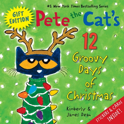 Pete the Cat's 12 Groovy Days of Christmas Gift Edition: Includes Stickers and Holiday Cards! a Christmas Holiday Book for Kids by Dean, James