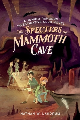 The Specters of Mammoth Cave by Landrum, Nathan W.