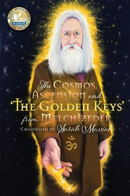 The Cosmos, Ascension and 'The Golden Keys' from Melchizedek by Massiah, Sarah