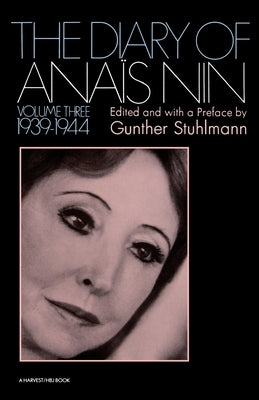 The Diary of Anais Nin Volume 3 1939-1944: Vol. 3 (1939-1944) by Nin, AnaÃ¯s