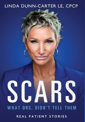 Scars - What Drs. Didn't Tell Them by Dunn-Carter, Linda