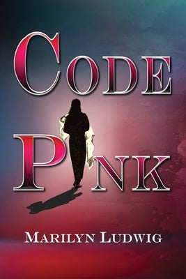 Code Pink by Ludwig, Marilyn