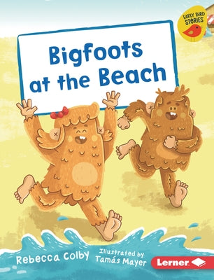 Bigfoots at the Beach by Colby, Rebecca