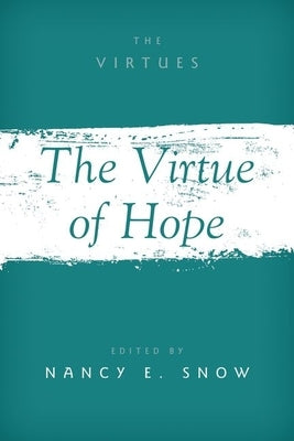 The Virtue of Hope by Snow, Nancy E.