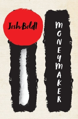 Moneymaker by Boldt, Josh