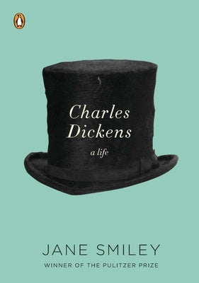 Charles Dickens: A Life by Smiley, Jane