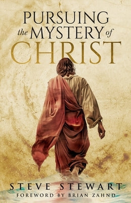 Pursuing the Mystery of Christ by Stewart, Steve