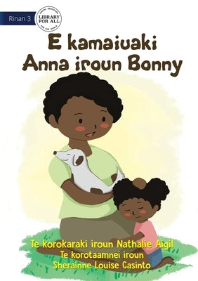 Bonny Saves Little Anna - E kamaiuaki Anna iroun Bonny (Te Kiribati) by Aigil, Nathalie