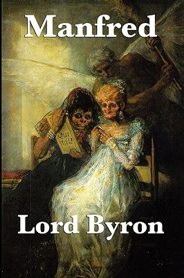 Manfred by Byron, Lord George Gordon