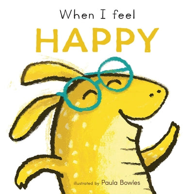 When I Feel Happy by Bowles, Paula
