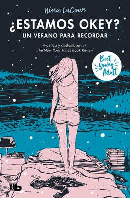 ¿Estamos Okey? Un Verano Para Recordar / We Are Okay. a Summer to Remember by Lacour, Nina