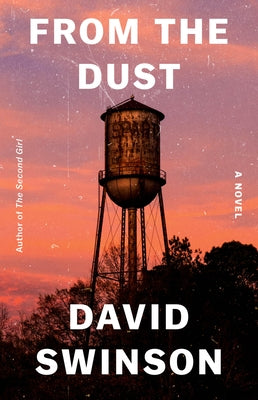 From the Dust by Swinson, David
