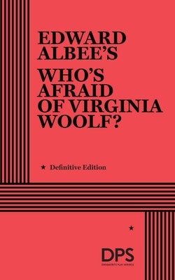 Who's Afraid of Virginia Woolf? by Albee, Edward