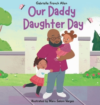 Our Daddy Daughter Day by Allen, Gabrielle French