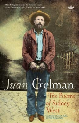 The Poems of Sidney West by Gelman, Juan