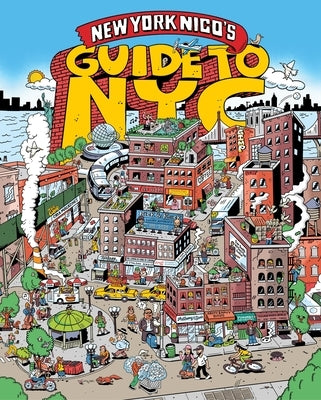 New York Nico's Guide to NYC by New York Nico