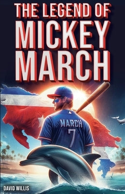 The Legend of Mickey March by Willis, David