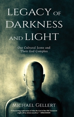 Legacy of Darkness and Light by Gellert, Michael