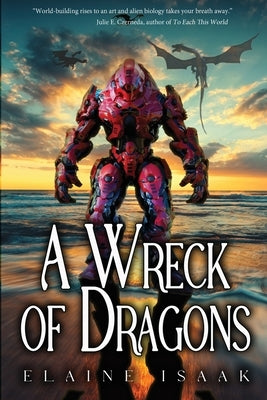 A Wreck of Dragons by Isaak, Elaine