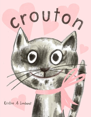 Crouton: One Cat's Adoption Tale by Lombardi, Kristine A.