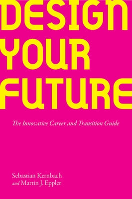 Design Your Future by Kernbach, Sebastian