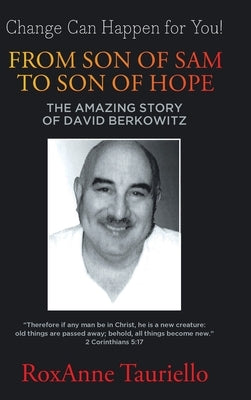 From Son of Sam to Son of Hope: The Amazing Story of David Berkowitz by Tauriello, Roxanne