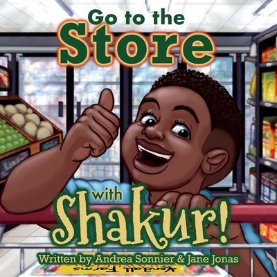 Go to the Store with Shakur!: A Shakur Series Board Book by Sonnier, Andrea