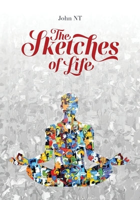 Sketches of Life by Nguyen, John