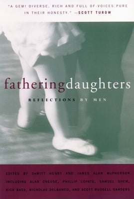 Fathering Daughters: Reflections by Men by Henry, DeWitt