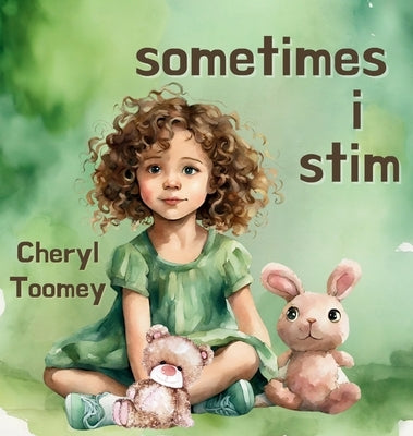 Sometimes I Stim by Toomey, Cheryl