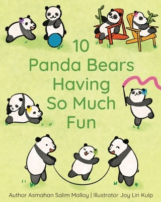 10 Panda Bears Having So Much Fun by Malloy, Asmahan Salim