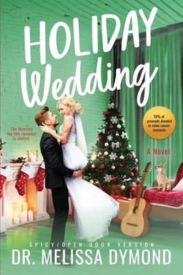 Holiday Wedding-a spicy holiday romance with suspense by Dymond, Melissa