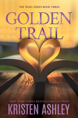 Golden Trail by Ashley, Kristen