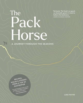 The Pack Horse Hayfield: A Journey Through the Seasons by Payne, Luke
