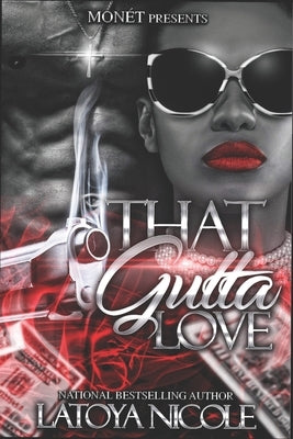 That Gutta Love by Nicole, Latoya