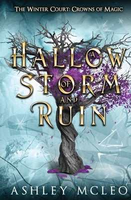 A Hallow of Storm and Ruin, The Winter Court Series, A Crowns of Magic Universe Series by McLeo